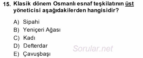 Osmanlı İktisat Tarihi 2014 - 2015 Tek Ders Sınavı 15.Soru