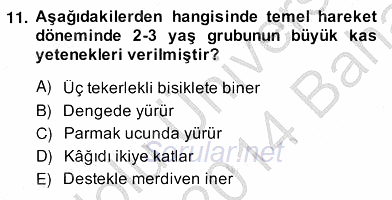 Okulöncesinde Beden Eğitimi Ve Oyun Öğretimi 2013 - 2014 Ara Sınavı 11.Soru