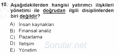 Yatırımcı İlişkileri Yönetimi 2012 - 2013 Dönem Sonu Sınavı 10.Soru