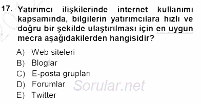 Yatırımcı İlişkileri Yönetimi 2012 - 2013 Dönem Sonu Sınavı 17.Soru