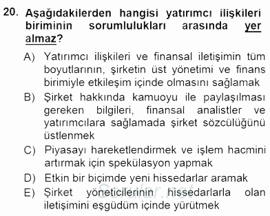 Yatırımcı İlişkileri Yönetimi 2012 - 2013 Dönem Sonu Sınavı 20.Soru