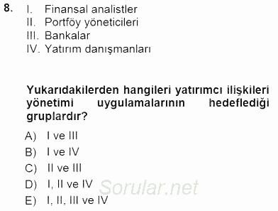 Yatırımcı İlişkileri Yönetimi 2012 - 2013 Dönem Sonu Sınavı 8.Soru