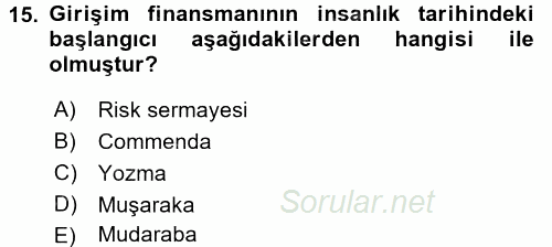 Girişim Finansmanı 2017 - 2018 Dönem Sonu Sınavı 15.Soru