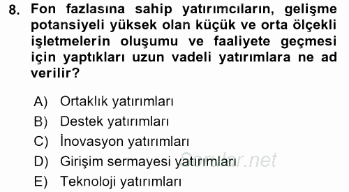Girişim Finansmanı 2017 - 2018 Dönem Sonu Sınavı 8.Soru