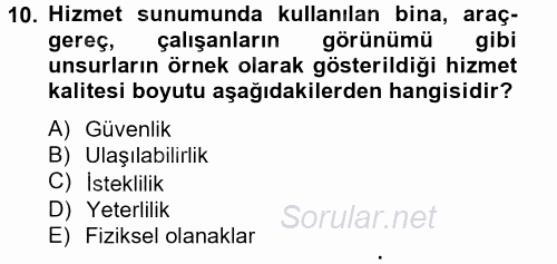 Konaklama Hizmetlerinde Kalite Yönetimi 2014 - 2015 Dönem Sonu Sınavı 10.Soru