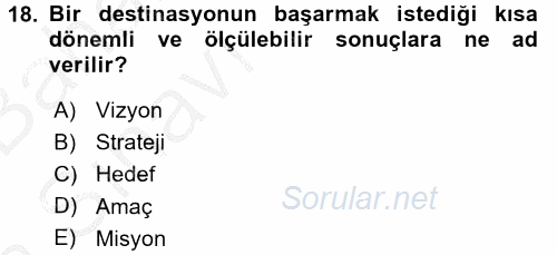 Destinasyon Yönetimi 2016 - 2017 Ara Sınavı 18.Soru
