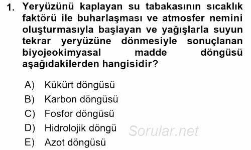 Ekoloji ve Çevre Bilgisi 2017 - 2018 Dönem Sonu Sınavı 1.Soru