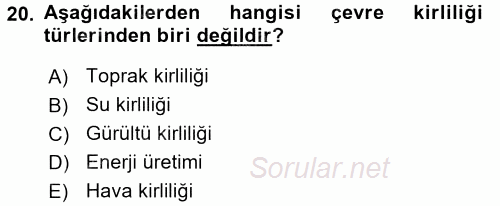 Ekoloji ve Çevre Bilgisi 2017 - 2018 Dönem Sonu Sınavı 20.Soru