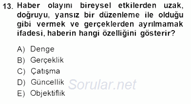 Haberciliğin Temel Kavramları 2014 - 2015 Ara Sınavı 13.Soru