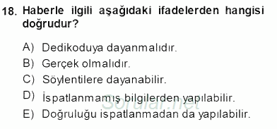 Haberciliğin Temel Kavramları 2014 - 2015 Ara Sınavı 18.Soru