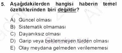 Haberciliğin Temel Kavramları 2014 - 2015 Ara Sınavı 5.Soru
