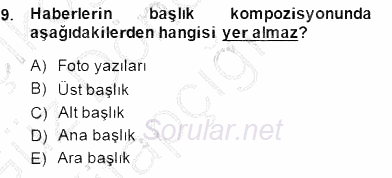 Haberciliğin Temel Kavramları 2014 - 2015 Ara Sınavı 9.Soru