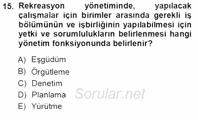 Boş Zaman ve Rekreasyon Yönetimi 2012 - 2013 Ara Sınavı 15.Soru