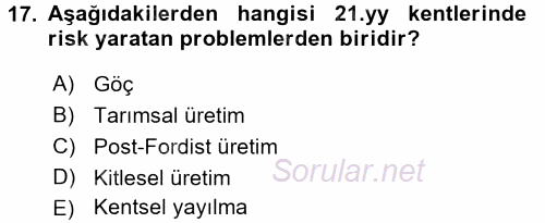 Kentler, Planlama ve Afet Risk Yönetimi 2017 - 2018 Ara Sınavı 17.Soru