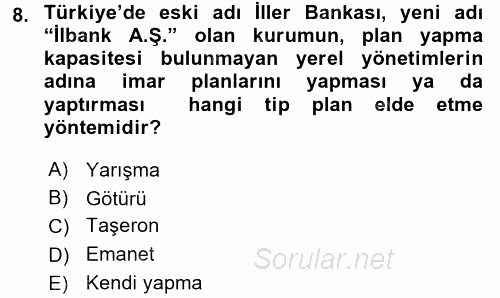 Kentler, Planlama ve Afet Risk Yönetimi 2017 - 2018 Ara Sınavı 8.Soru