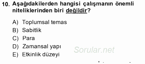 Çalışma Sosyolojisi 2014 - 2015 Dönem Sonu Sınavı 10.Soru