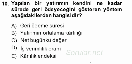 Sağlık Kurumlarında Finansal Yönetim 2014 - 2015 Tek Ders Sınavı 10.Soru