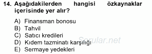 Sağlık Kurumlarında Finansal Yönetim 2014 - 2015 Tek Ders Sınavı 14.Soru