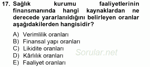 Sağlık Kurumlarında Finansal Yönetim 2014 - 2015 Tek Ders Sınavı 17.Soru