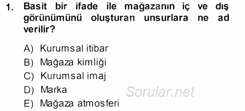 Mağaza Atmosferi 2013 - 2014 Ara Sınavı 1.Soru