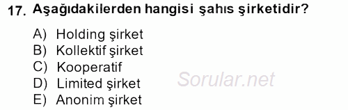 Girişimcilik ve İş Kurma 2013 - 2014 Tek Ders Sınavı 17.Soru