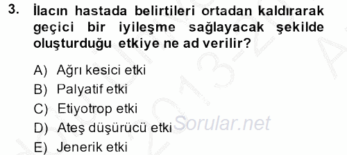 Temel Veteriner Farmakoloji ve Toksikoloji 2013 - 2014 Ara Sınavı 3.Soru