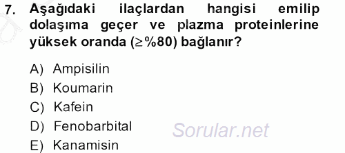 Temel Veteriner Farmakoloji ve Toksikoloji 2013 - 2014 Ara Sınavı 7.Soru