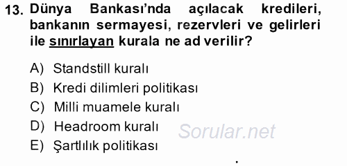 Uluslararası Ekonomik Kuruluşlar 2014 - 2015 Ara Sınavı 13.Soru
