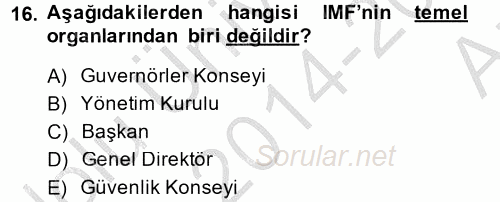 Uluslararası Ekonomik Kuruluşlar 2014 - 2015 Ara Sınavı 16.Soru