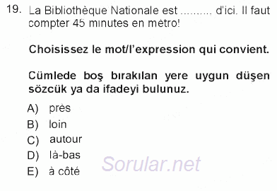 Fransızca 1 2012 - 2013 Tek Ders Sınavı 19.Soru