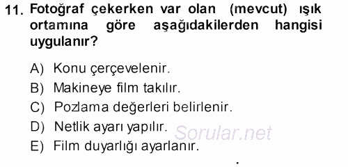 Temel Fotoğrafçılık 2013 - 2014 Ara Sınavı 11.Soru