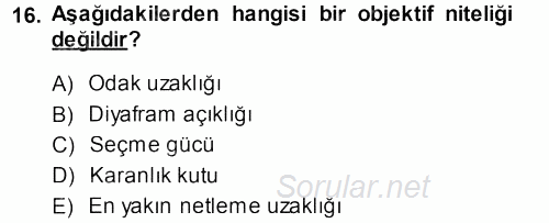 Temel Fotoğrafçılık 2013 - 2014 Ara Sınavı 16.Soru