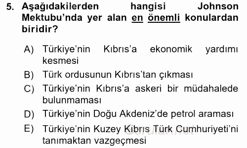 Türk Dış Politikası 1 2017 - 2018 3 Ders Sınavı 5.Soru
