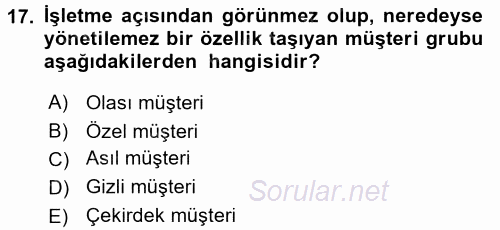 Perakendecilikte Müşteri İlişkileri Yönetimi 2016 - 2017 Dönem Sonu Sınavı 17.Soru