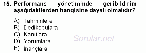 Performans Yönetimi 2014 - 2015 Tek Ders Sınavı 15.Soru