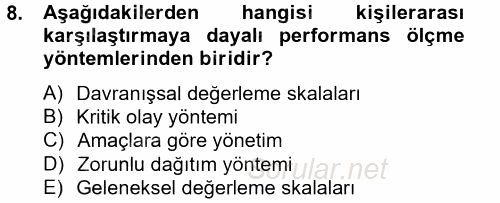 Performans Yönetimi 2014 - 2015 Tek Ders Sınavı 8.Soru