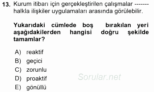 Halkla İlişkiler Uygulamaları ve Örnek Olaylar 2017 - 2018 Dönem Sonu Sınavı 13.Soru