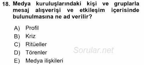 Halkla İlişkiler Uygulamaları ve Örnek Olaylar 2017 - 2018 Dönem Sonu Sınavı 18.Soru