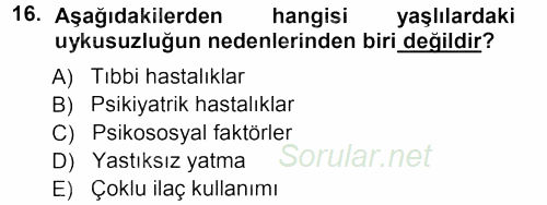 Yaşlı ve Hasta Bakım Hizmetleri 2012 - 2013 Ara Sınavı 16.Soru