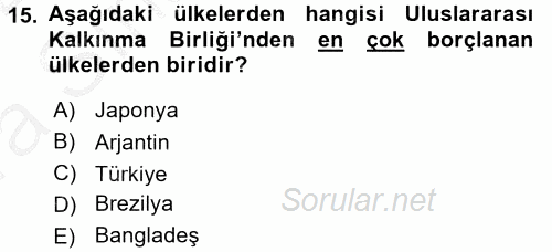 Uluslararası Ekonomik Kuruluşlar 2016 - 2017 Ara Sınavı 15.Soru