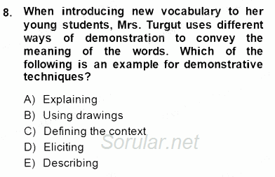 Çocuklara Yabancı Dil Öğretimi 1 2014 - 2015 Dönem Sonu Sınavı 8.Soru