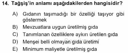 Gıda Mevzuatı ve Kalite Yönetimi 2016 - 2017 Ara Sınavı 14.Soru