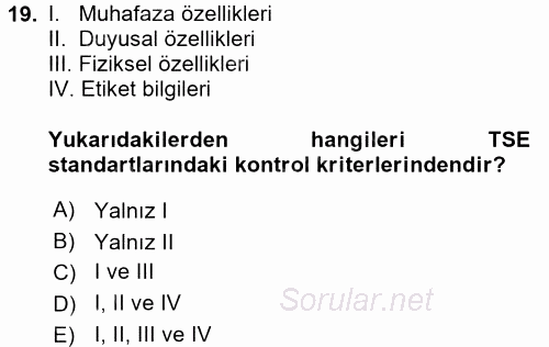 Gıda Mevzuatı ve Kalite Yönetimi 2016 - 2017 Ara Sınavı 19.Soru