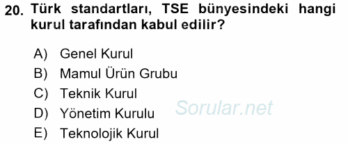 Gıda Mevzuatı ve Kalite Yönetimi 2016 - 2017 Ara Sınavı 20.Soru