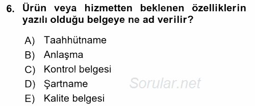 Gıda Mevzuatı ve Kalite Yönetimi 2016 - 2017 Ara Sınavı 6.Soru
