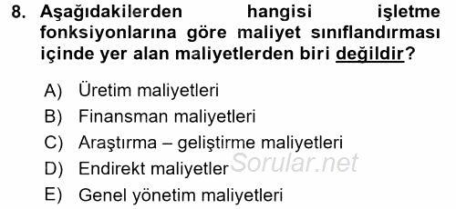 Maliyet Analizleri 2017 - 2018 Dönem Sonu Sınavı 8.Soru