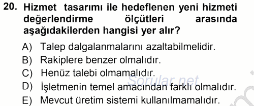 Hizmet Tasarımı 2012 - 2013 Ara Sınavı 20.Soru