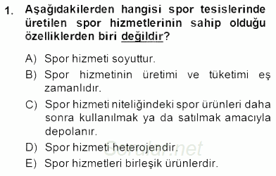 Spor Tesisi İşletmeciliği ve Saha Malzeme Bilgisi 2014 - 2015 Dönem Sonu Sınavı 1.Soru