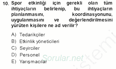 Spor Tesisi İşletmeciliği ve Saha Malzeme Bilgisi 2014 - 2015 Dönem Sonu Sınavı 10.Soru