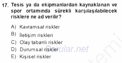 Spor Tesisi İşletmeciliği ve Saha Malzeme Bilgisi 2014 - 2015 Dönem Sonu Sınavı 17.Soru